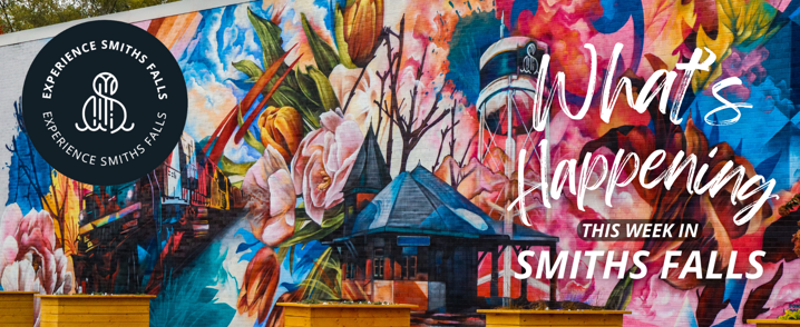 Image of wall mural with Experience Smiths Falls Logo and Title "What's Happening This Week in Smiths Falls"